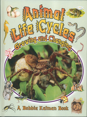 cover image of Animal Life Cycles: Growing and Changing